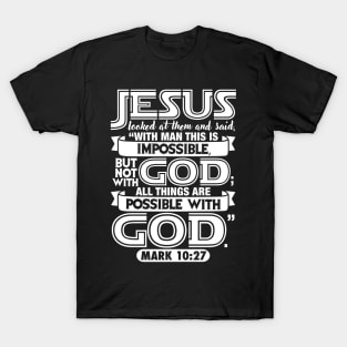 Mark 10:27 T-Shirt